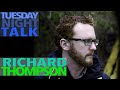 TNT#02 Richard Thompson (Lost Harbours, Liminal Noise, Abuses) part 1