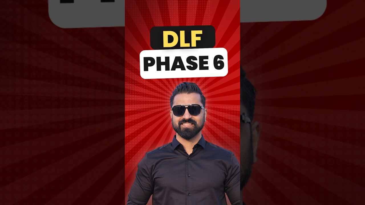 DLF Phase 6? Where & how much area will be covered? 