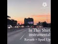 The Irrepressibles In This Shirt Instrumental Tazzy S Cover Reverb Sped Up Reupload The Irrepressibles In This Shirt Instrumental Tazzy S Cover Reverb Sped Up Reupload
