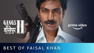 Best Of Faisal Khan | Nawazuddin Siddiqui | Gangs Of Wasseypur Part 2 | Amazon Prime Video