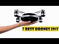 7 BEST DRONES in 2017 ~ [Drone With Camera] ➤1