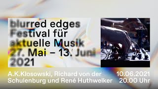 A.K.Klosowski, Richard von der Schulenburg und René Huthwelker