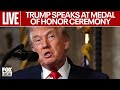 LIVE: President Trump speaks at Medal of Honor ceremony Mp3 Song