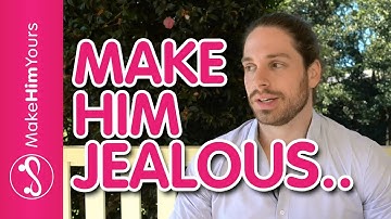 How To Make A Guy Jealous