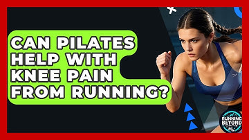 Can Pilates Help With Knee Pain From Running? - Running Beyond Limits