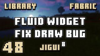 Fixing Fluid Widget | Minecraft Library System | JiGui | #048