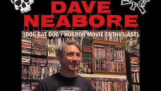 The NYHC Chronicles LIVE! Ep. #182 Dave Neabore (Dog Eat Dog / Horror Movie Enthusiast)