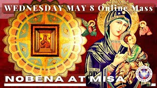 HOLY MASS TODAY | May  8  NOVENA MASS TO OUR MOTHER OF PERPETUAL HELP - Miyerkules