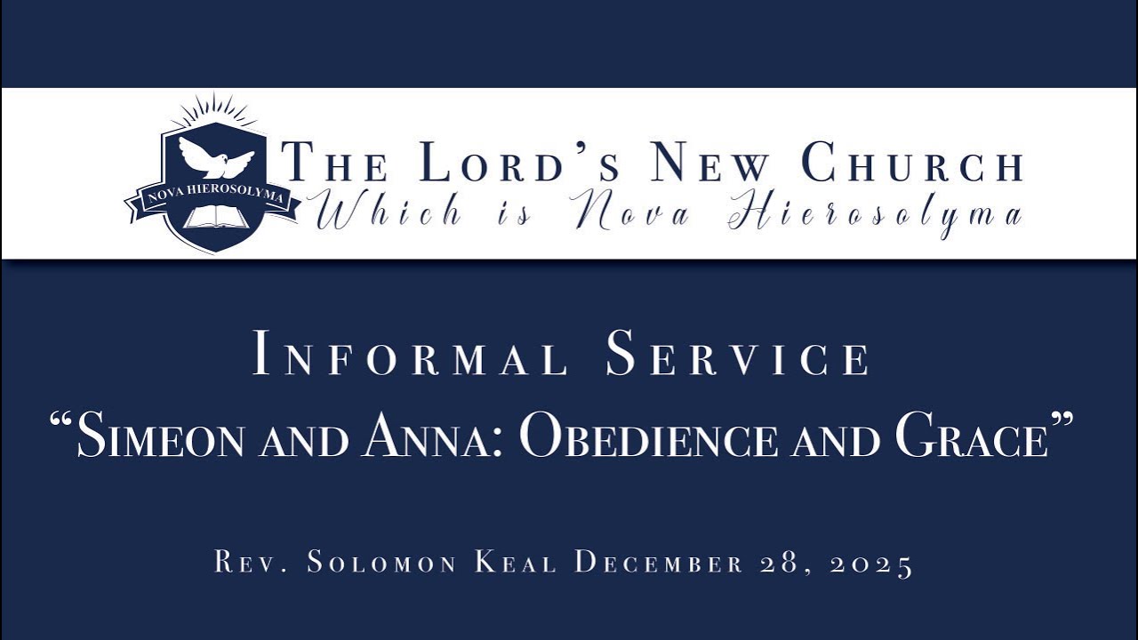 The Lord's New Church Philadelphia Society Informal Service Talk December 28, 2025