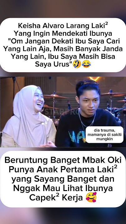 Keisha Alvaro Larang Pria Deketin Ibunya, Oki Agustina 🤣🥰#keishaalvaro #okiagustina #shortvideo