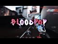 Bloodpop - Valorant Edit