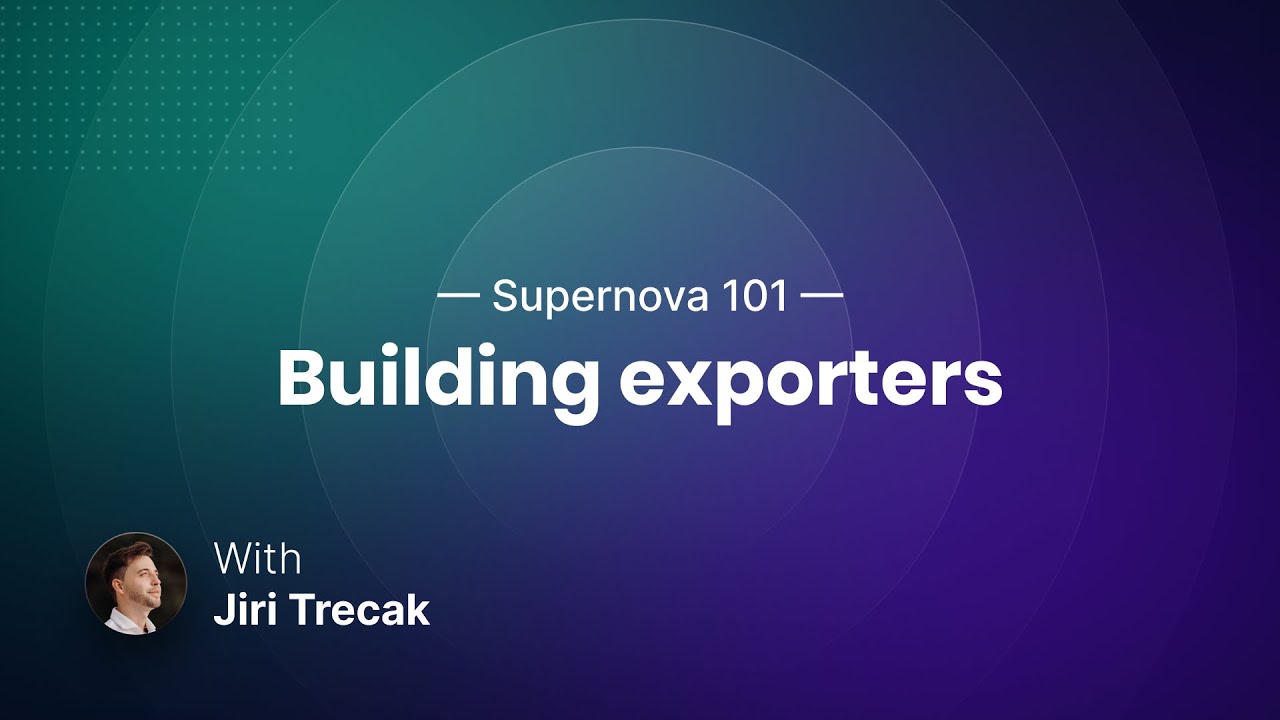 Supernova 101 - Building exporters (developer deep dive) - YouTube