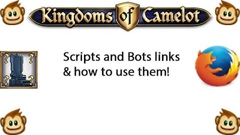 Kingdoms Of Camelot? Scripts?Bots?Tools?More might!2014?