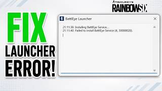 How to Fix Rainbow Six Siege BattlEye Launcher Error | Failed to Install BattlEye Service (2026)