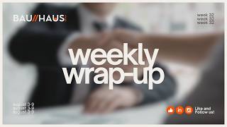 Bauhaus Weekly Wrap-Up: Week 32