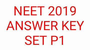 NEET 2019 SET P1 answer key