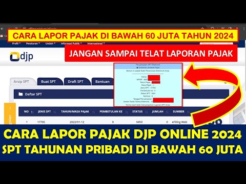 CARA LAPOR PAJAK DJP ONLINE 2024 SPT TAHUNAN PRIBADI DIBAWAH 60 JUTA - EFILING PAJAK 2024