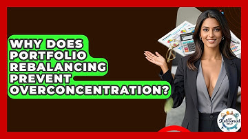Why Does Portfolio Rebalancing Prevent Overconcentration? - Get Retirement Help