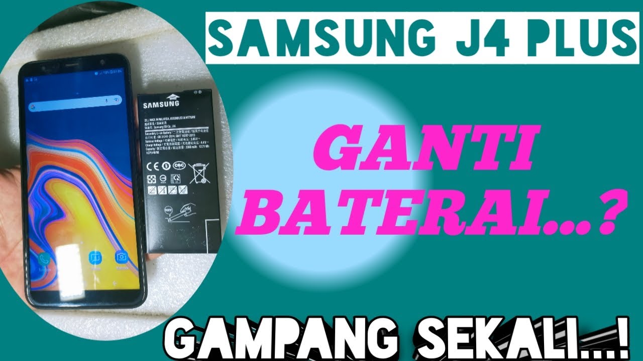 CARA GANTI BATERAI SAMSUNG J4 PLUS | SAMSUNG J4+ GAMPANG SEKALI