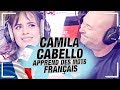 CAMILA CABELLO APPREND LE FRANÇAIS (ET C&#39;EST PAS GAGNÉ)