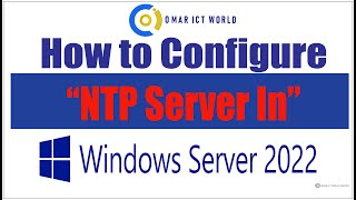 how to configure ntp server on windows server 2022 | OMAR ICT World