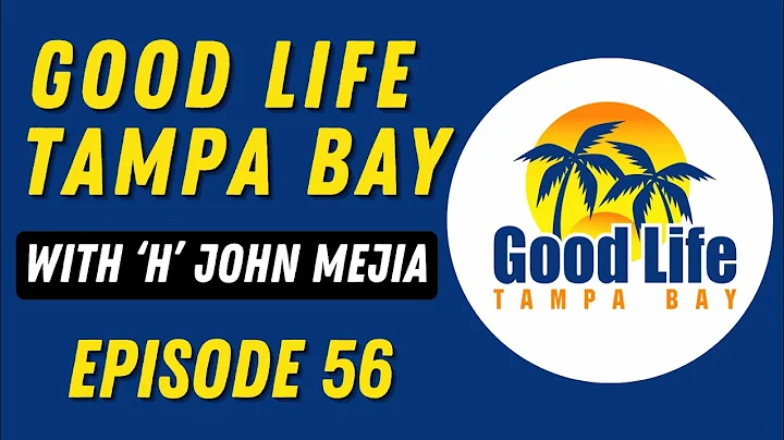 Good Life Tampa Bay Episode 56