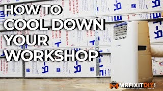 How to Cool Down Your Workshop
