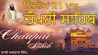 Nitnem 21 Path Chaupai Sahib | Vol 156 | Chaupai Fast Path | Chaupai Nitnem | Bhai Avtar Singh.