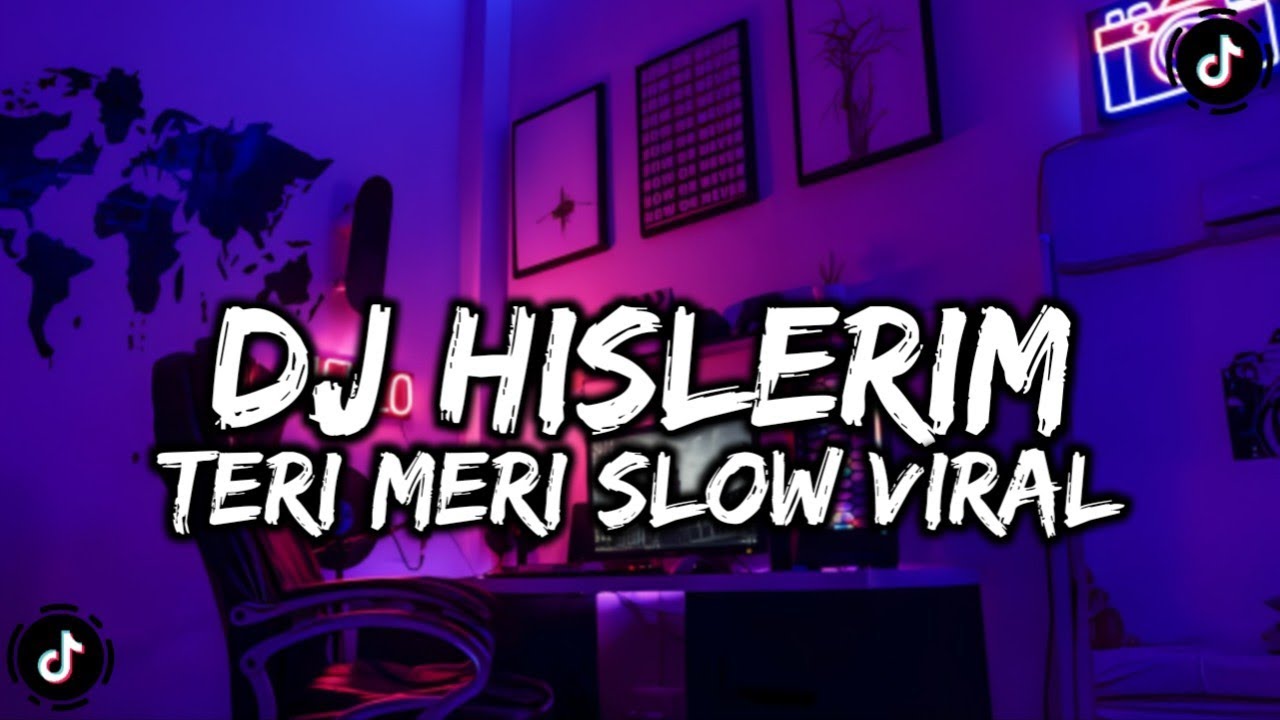 DJ HISLERIM X TERI MERI SLOWED 🔥🤤🔥