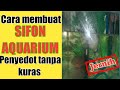 Cara membuat Sifon aquarium dari botol bekas#penyedottanpakuras#sifon