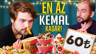 Fiyatını Bilirsen Yersin - En Az Kemal Kadar