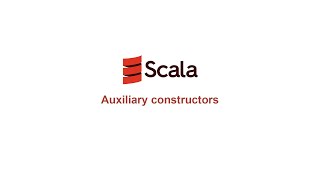 Scala Functional Programming - #30 - Auxiliary constructors