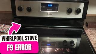 How To Fix Whirlpool Stove F9 Error 2026