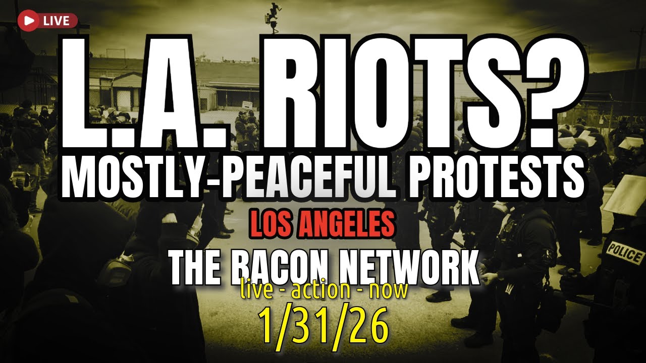🔴LIVE: L.A. Roits? Mostly peaceful Protests 1/31/26  