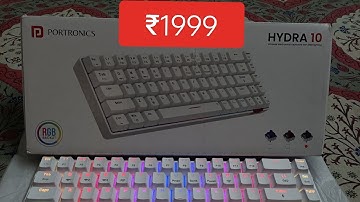 Portronics Hydra 10 Wireless Mechanical Keyboard Unboxing | Best In Budget RGB Gaming Keyboard