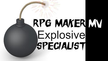 RPG Maker MV -Explosive Specialist - Custom Class Series