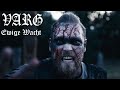 Varg  ewige wacht official  napalm records