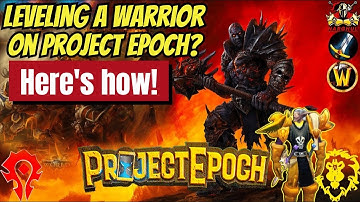 WARRIOR LEVELING GUIDE – PROJECT EPOCH (VANILLA PLUS)