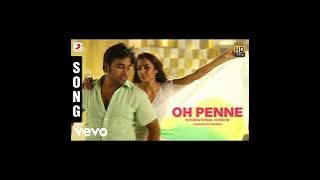 Oh Penne  | Vanakkam Chennai | Shiva | Priya Anand