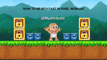 How to get rich in Pixel Worlds Fast Best Methods!