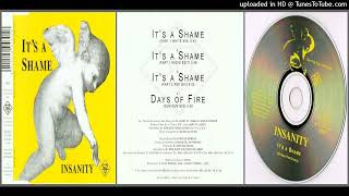 Insanity (2) – Days of Fire (Dum Dum Mix) (Track taken from the single It's A Shame – 1994)