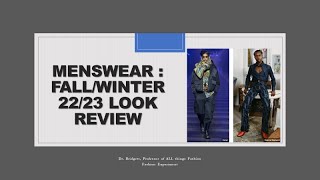 Fall/Winter 22/23 Trends:  Menswear Look Review