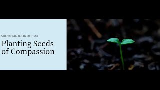 Planting Seeds of Compassion AM Session 1 Recording