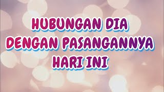 Koneksi hubungan dia dengan pasangannya hari ini