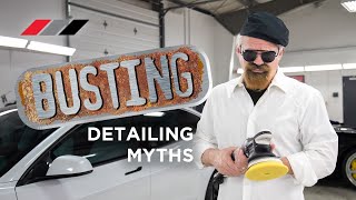 The TOP 5 detailing myths that drive Todd crazy!!