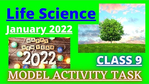 CLASS 9 LIFE SCIENCE MODEL ACTIVITY TASK JANUARY 2022| LIFE SCIENCE CLASS 9 MODEL ACTIVITY TASK 2022