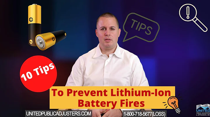 10 Tips to Prevent Lithium Ion Battery Fires - Philip | United Public Adjusters