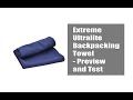 Extreme Ultralite Backpacking Towel - Preview and Test