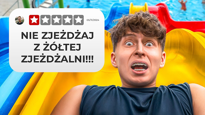 Testuję 1-Gwiazdkowe Parki Wodne...