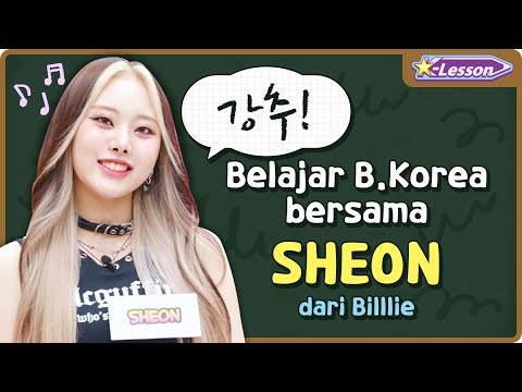 [K-Lesson] Rekomendasi Kata Korea dari Billlie Sheon